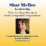 Shar McBee Leadership. How to clear the air & create congenial cooperation. I transform new managers into joyous leaders. CD